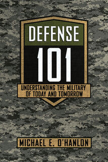 Defense 101 - Michael E. O'Hanlon (ISBN 9781501754487)