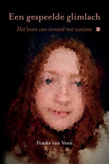 Een gespeelde glimlach - Femke van Veen (ISBN 9789465289038)