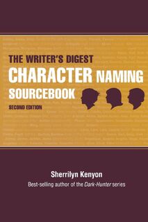 The Writer's Digest Character Naming Sourcebook - Sherrilyn Kenyon (ISBN 9781582979205)