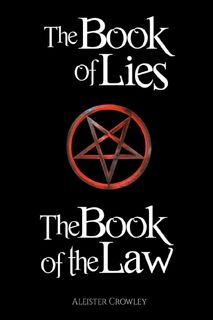 The Book of the Law and the Book of Lies - Aleister Crowley (ISBN 9781365529726)