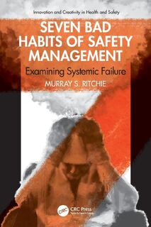 Seven Bad Habits of Safety Management - Murray Ritchie (ISBN 9781032518381)