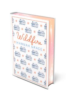 Grace, H: Wildfire: Deluxe Edition Hardcover - Hannah Grace (ISBN 9781668091968)