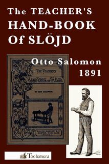 The Teacher's Hand-Book of Slojd - Otto Salomon (ISBN 9780983150091)