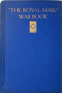 "The Royal Mail" War Book: Being an Account of the Operations of the Ships of the Royal Mail Steam Packet Co., 1914-1919 - H.W. Leslie