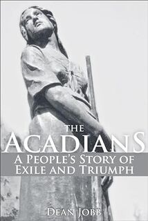 The Acadians - Dean W. Jobb (ISBN 9780470836101)