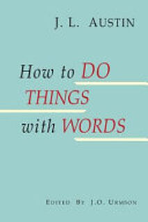 How to Do Things with Words - J. L. Austin (ISBN 9781684222650)