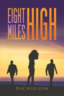 Eight Miles High - Nicholson . (ISBN 9781528929936)
