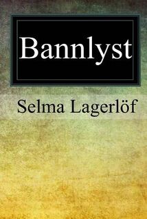 Bannlyst - Selma Lagerlof (ISBN 9781546966289)