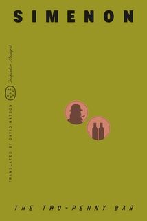 The Two-Penny Bar (Inspector Maigret) - Georges Simenon (ISBN 9781250398055)