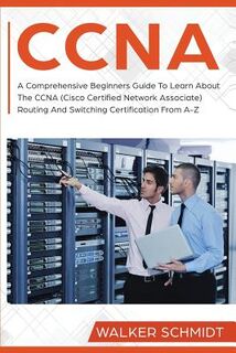 CCNA - Schmidt Walker Schmidt (ISBN 9781096027492)