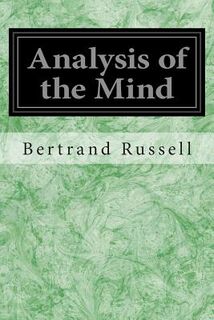 Analysis of the Mind - Bertrand Russell (ISBN 9781496163059)