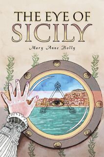 The Eye of Sicily - Mary Anne Holly (ISBN 9798889106111)