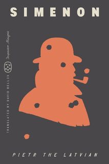 Pietr the Latvian (Inspector Maigret) - Georges Simenon (ISBN 9781250390943)