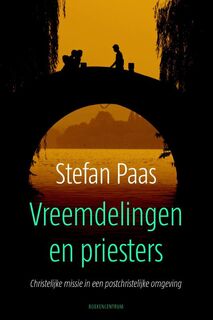 Vreemdelingen en priesters - Stefan Paas (ISBN 9789023970446)