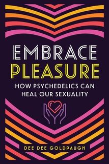 Embrace Pleasure - Dee Dee Goldpaugh (ISBN 9798888500583)