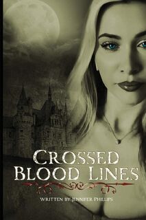 Crossed Blood Lines - Jennifer L Phillips (ISBN 9798349299858)