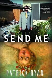 Send Me - Patrick Ryan (ISBN 9780385338752)