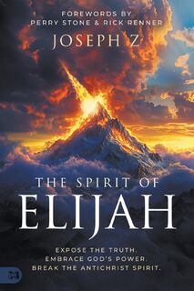Spirit of Elijah, The - Joseph Z (ISBN 9781667506081)