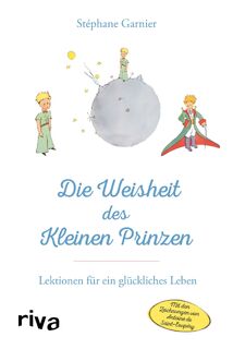 Die Weisheit des Kleinen Prinzen - Stéphane Garnier (ISBN 9783742318619)