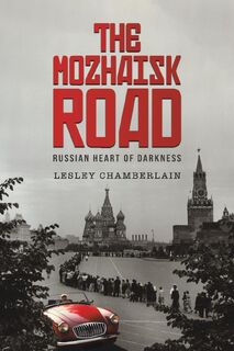 The Mozhaisk Road - Lesley Chamberlain (ISBN 9781035868254)
