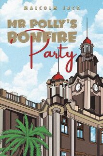 Mr Polly's Bonfire Party - Malcolm Jack (ISBN 9781035870165)