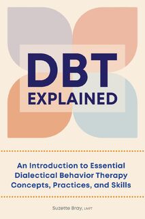 DBT Explained - Suzette Bray (ISBN 9781638784760)