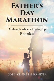 Fathers Day Marathon - Joel Kenneth Bankes (ISBN 9798895534625)