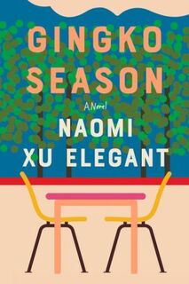 Xu Elegant, N: Gingko Season - Naomi Xu Elegant (ISBN 9781324086147)