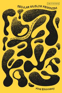 Secular Muslim Feminism - Hind (Nottingham Trent University Elhinnawy (ISBN 9780755649341)