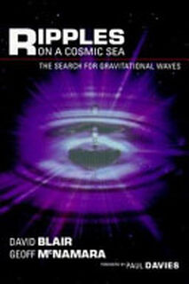 Ripples on a Cosmic Sea - David Blair, David G. Blair, Geoff McNamara (ISBN 9781864485035)