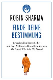 Finde deine Bestimmung - Robin Sharma (ISBN 9783959726429)