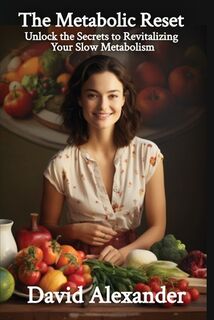 The Metabolic Reset - David Alexander (ISBN 9798869052445)