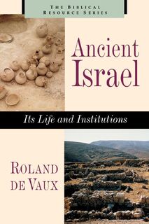 De Vaux, R: Ancient Israel - Roland De Vaux (ISBN 9780802842787)