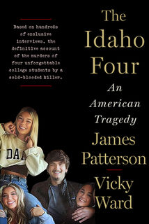 The Idaho Four: An American Tragedy - James Patterson (ISBN 9780316572859)
