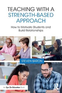 Teaching with a Strength-Based Approach - Steven Baron (ISBN 9781032432571)