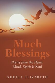 Much Blessings - Sheila Elizabeth (ISBN 9798369444092)