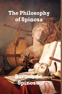 The Philosophy of Spinoza - Baruch De Spinoza (ISBN 9781006002779)