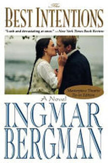 The Best Intentions - Ingmar Bergman (ISBN 9781611452372)