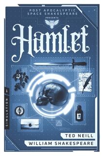 Hamlet: Book One of the Post Apocalyptic Space Shakespeare Series - William Shakespeare (ISBN 9798282260809)