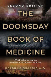 The Doomsday Book of Medicine - Ralph La Guardia M. D. (ISBN 9781959621690)