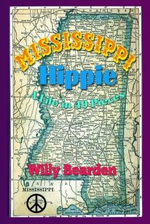 Mississippi Hippie - William M Bearden (ISBN 9798990402324)