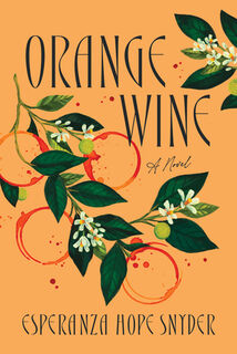 Orange Wine - Esperanza Hope Snyder (ISBN 9781964721347)
