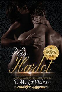 His Harlot - S M LaViolette (ISBN 9781951662325)