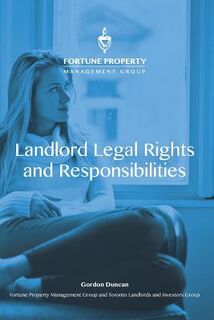 Landlord Legal Rights and Responsibilities - Gordon Duncan (ISBN 9781775245636)