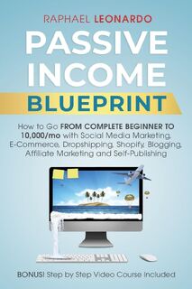 Passive Income Blueprint - Raphael Leonardo (ISBN 9781989120644)