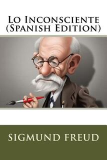 Lo Inconsciente - Sigmund Freud (ISBN 9781530751549)