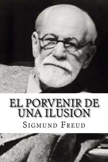 El Porvenir de una Ilusion - Sigmund Freud (ISBN 9781534699168)