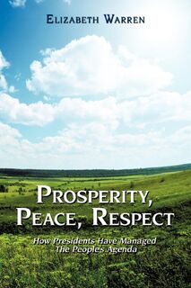 Prosperity, Peace, Respect - Ph.D. Elizabeth Warren (ISBN 9781438962207)