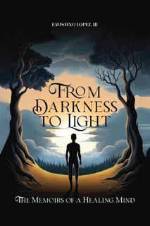 From Darkness to Light - III Faustino Lopez (ISBN 9798330528233)