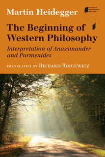 The Beginning of Western Philosophy - Martin Heidegger (ISBN 9780253015532)
